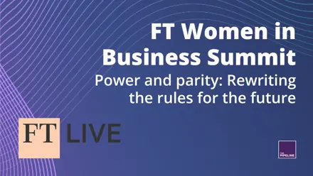 FT Women In Business Summit